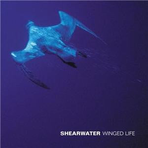 Shearwater - Winged Life