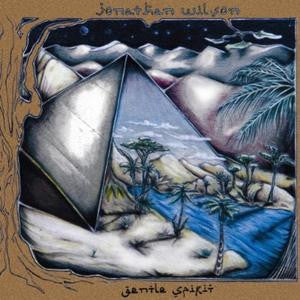 Jonathan Wilson - Gentle Spirit