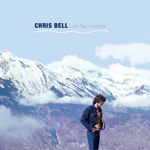 Chris Bell - I Am the Cosmos